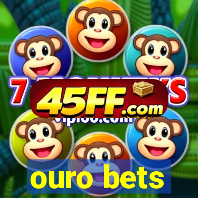 ouro bets